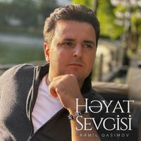 Ramil Qasımov - Həyat Sevgisi