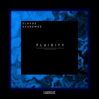 SLAYDE, Sysdemes - Fluidity