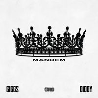 Giggs & Diddy - Mandem (Explicit)