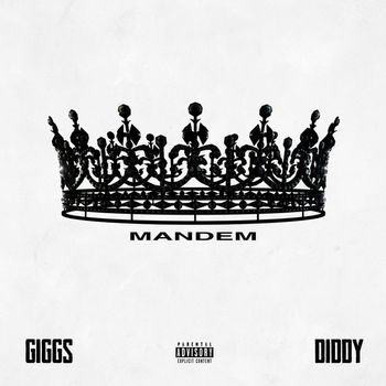 Giggs & Diddy - Mandem (Explicit)