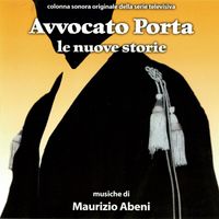Maurizio Abeni - Avvocato Porta - le nuove storie (colonna sonora della serie TV)