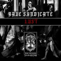 Rave Syndicate - Lust