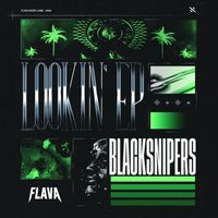 BlackSnipers - Lookin' EP
