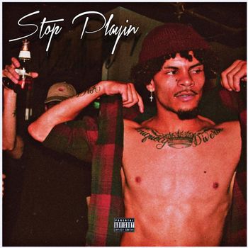 Diverse - Stop Playin (Explicit)