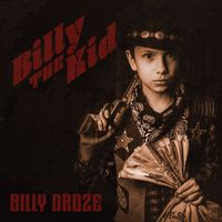 Billy Droze - Billy The Kid