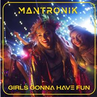 Mantronik - Girls gonna have fun