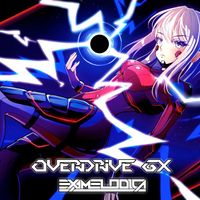 ExaMelodica - Overdrive Gx