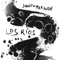 Juanito Makandé - Los Ríos