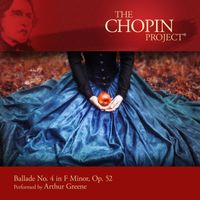 Arthur Greene - Ballade No. 4 in F Minor, Op. 52