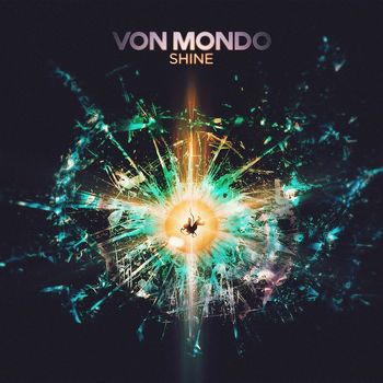 Von Mondo - Shine
