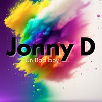 Jonny D - Un Bad boy