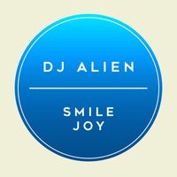 Dj Alien - Smile Joy