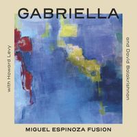 Miguel Espinoza Flamenco Fusion - Gabriella