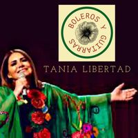 Tania Libertad - Boleros y Guitarras