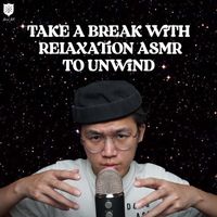 Dong ASMR - Take A Break With Relaxation ASMR To Unwind