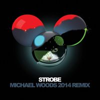 Deadmau5 - Strobe (Michael Woods 2014 Remix)