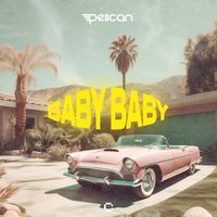 Pelican - Baby Baby (Extended Mix)