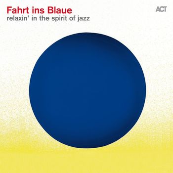 Various Artists - Fahrt ins Blaue (Relaxin in the Spirit of Jazz)