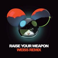 Deadmau5 - Raise Your Weapon (Weiss Remix)