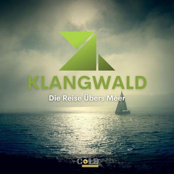 Klangwald - Die Reise Übers Meer