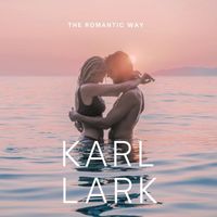 Karl Lark - The Romantic Way