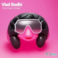 Vlad Bodhi - One Real Unreal