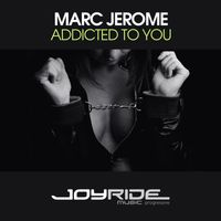 Marc Jerome - Addicted to You