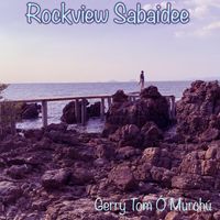 Gerry Tom Ó Murchú - Rockview Sabaidee