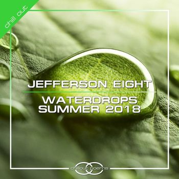 Jefferson Eight - Waterdrops / Summer 2018