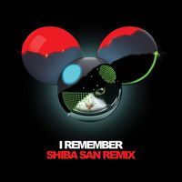 Deadmau5 & Kaskade - I Remember (Shiba San Remix)