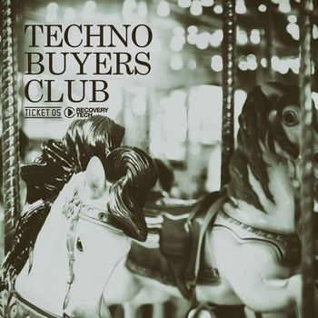 Various Artists - Techno Buyers Club, Ticket 05 (Explicit)
