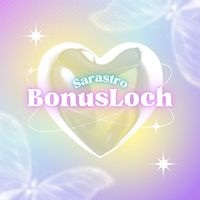 Sarastro - Bonusloch (Explicit)