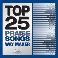 Maranatha! Music - Top 25 Praise Songs - Way Maker