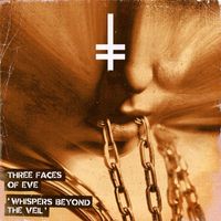 Three Faces of Eve - Whispers Beyond the Veil