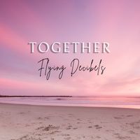 Flying Decibels - Together