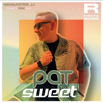 PAT - Sweet (Mixmaster JJ Dance Fox Mix)