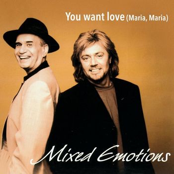 Mixed Emotions - You Want Love (Maria, Maria)