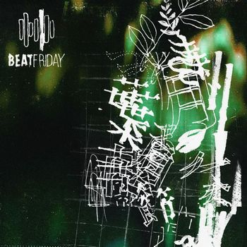 BEAT FRIDAY - 葉