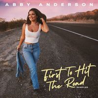 Abby Anderson - First To Hit The Road (sampler)