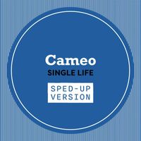 Cameo - Single Life (Sped Up)