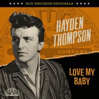 Hayden Thompson - Sun Records Originals: Love My Baby