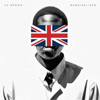 V V Brown - Marginalised (Explicit)