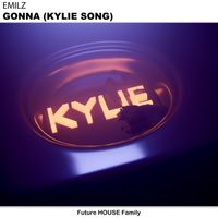 EmilZ - Gonna Kylie Song