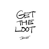 Jace - Get the Loot (Explicit)