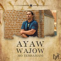 Mo Temsamani - Ayaw Wajow