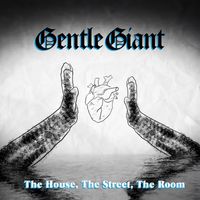 Gentle Giant - The House, the Street, the Room (Steven Wilson Mix)