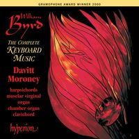 Davitt Moroney - Byrd: The Complete Keyboard Music