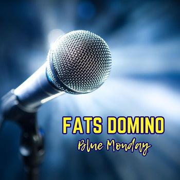 Fats Domino - Blue Monday