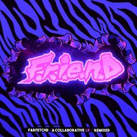 FarfetchD - FrienD Remixed