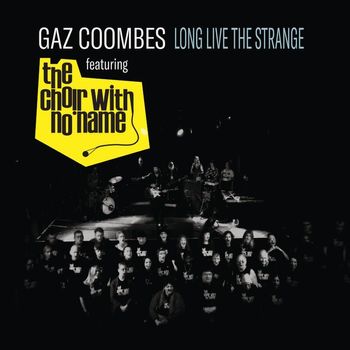 Gaz Coombes - Long Live The Strange